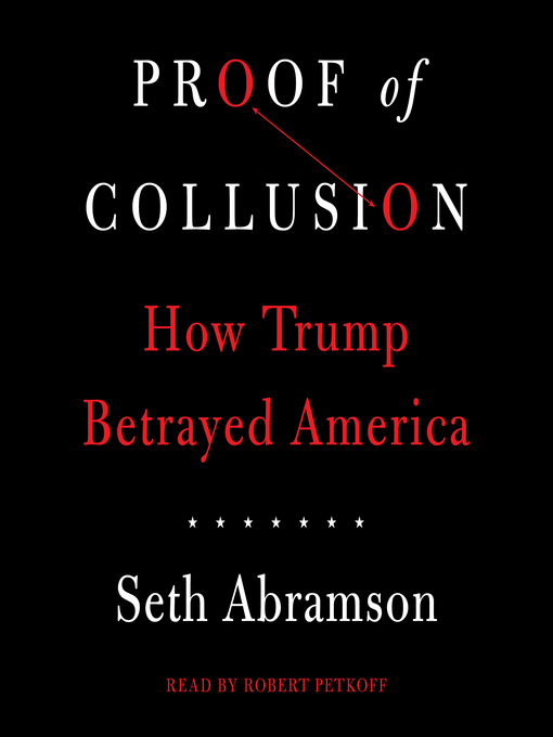 Title details for Proof of Collusion by Seth Abramson - Available